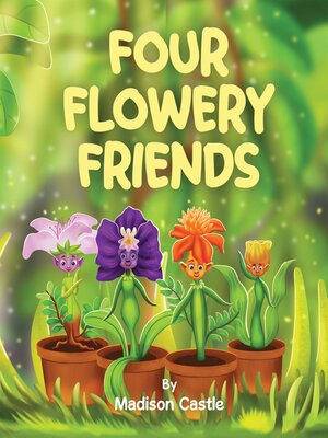 cover image of Four Flowery Friends